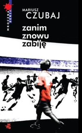 Zanim znowu zabiję Zanim znowu zabiję