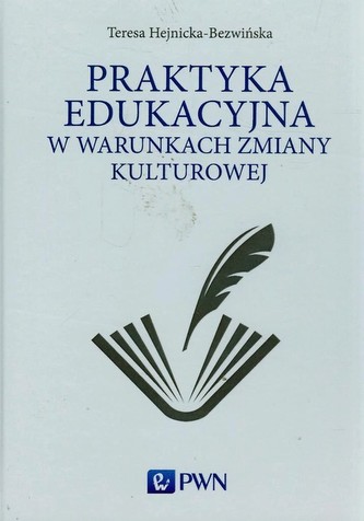 Praktyka edukacyjna w warunkach zmiany kulturowej