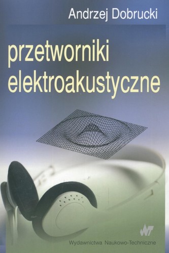 Przetworniki elektroakustyczne Przetworniki elektroakustyczne