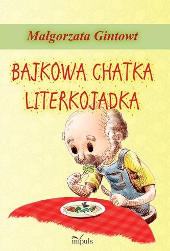Bajkowa chatka Literkojadka Bajkowa chatka Literkojadka
