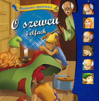 Baśniowe opowieści. O szewcu i elfach