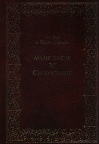 Moje życie w Chrystusie