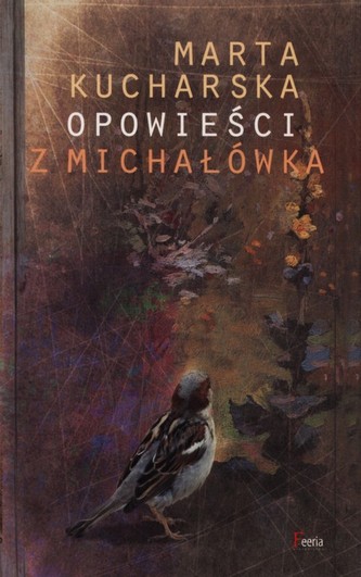 Opowieści z Michałówka Opowieści z Michałówka