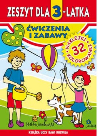 Zeszyt dla 3-latka. Ćwiczenia i zabawy