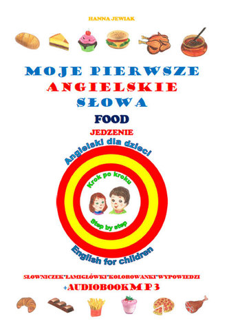 Moje pierwsze ang.słowa Jedzenie Moje pierwsze ang.słowa Jedzenie