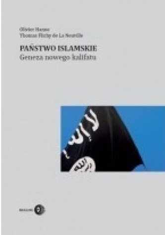 Państwo Islamskie. Geneza nowego kalifatu