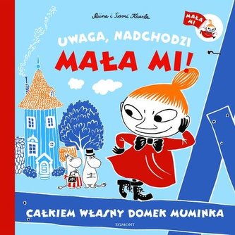 Muminki Uwaga nadchodzi Mała Mi Całkiem własny domek Muminka