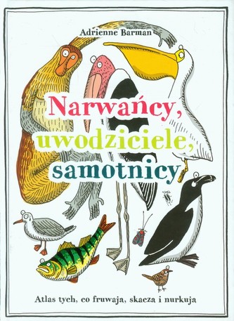 Narwańcy, uwodziciele, samotnicy Narwańcy, uwodziciele, samotnicy
