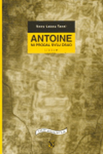 Antoine mi prodal svůj osud