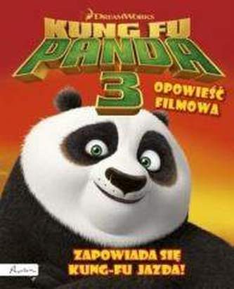 Kung Fu Panda 3. Książka filmowa. Zapowiada się Kung - Fu jazda!