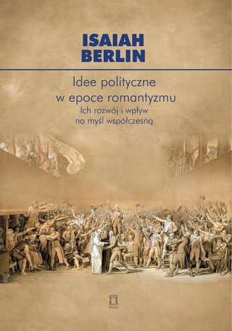 Idee polityczne w epoce romantyzmu Idee polityczne w epoce romantyzmu