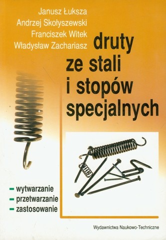 Druty ze stali i stopów specjalnych Druty ze stali i stopów specjalnych