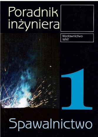 Poradnik inżyniera 1 Spawalnictwo