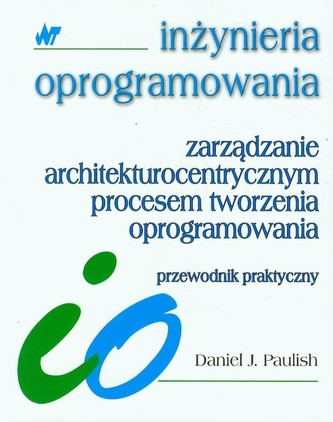 Zarządzanie architekturocentrycznym procesem tworzenia oprogramowania