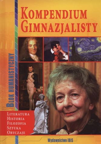 Kompendium gimnazjalisty Blok humanistyczny Kompendium gimnazjalisty Blok humanistyczny