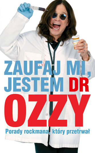 Zaufaj mi jestem dr Ozzy Zaufaj mi jestem dr Ozzy
