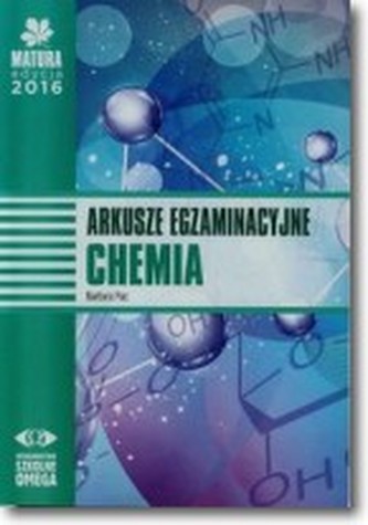 Matura 2016 Chemia Arkusze egzaminacyjne