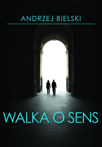 Walka o sens Walka o sens