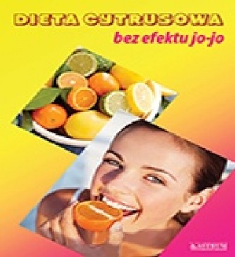Dieta cytrusowa bez efektu jo-jo Dieta cytrusowa bez efektu jo-jo