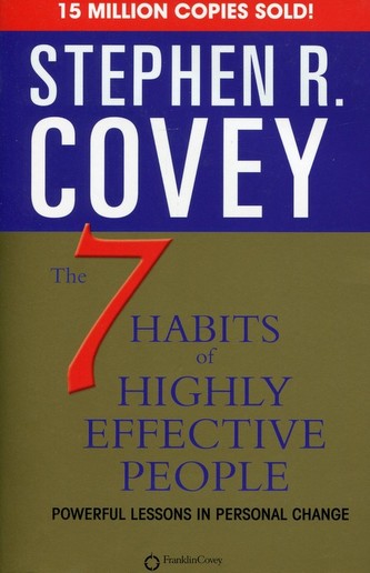 The 7 Habits of Highly Effective People The 7 Habits of Highly Effective People