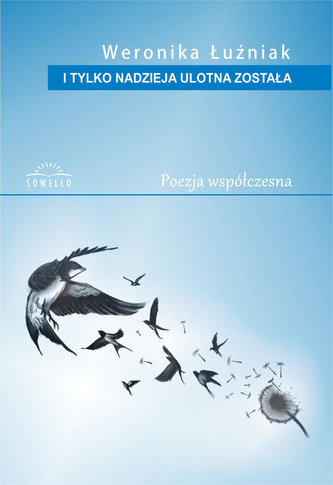 I tylko nadzieja ulotna została I tylko nadzieja ulotna została
