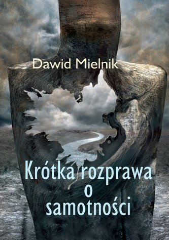 Krótka rozprawa o samotności Krótka rozprawa o samotności