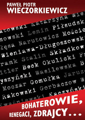 Bohaterowie, renegaci, zdrajcy… Bohaterowie, renegaci, zdrajcy…
