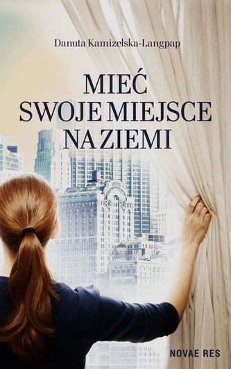 Mieć swoje miejsce na ziemi Mieć swoje miejsce na ziemi