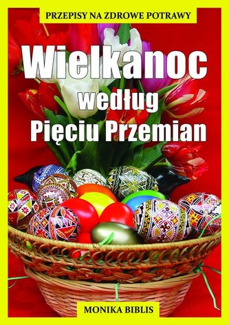 Wielkanoc według Pięciu Przemian Wielkanoc według Pięciu Przemian