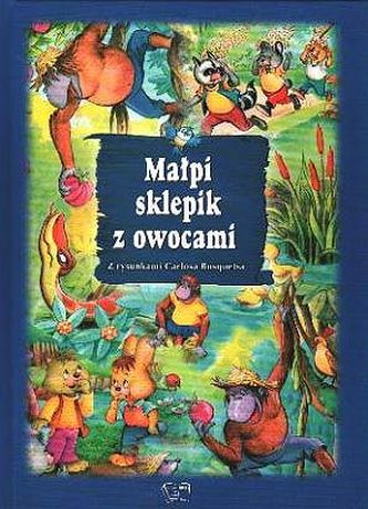 Małpi sklepik z owocami i inne bajki
