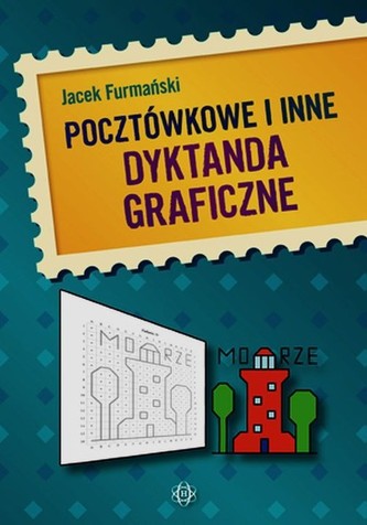 Pocztówkowe i inne dyktanda graficzne Pocztówkowe i inne dyktanda graficzne