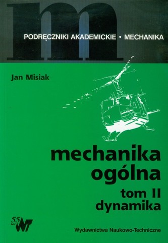 Mechanika ogólna Tom 2 Dynamika