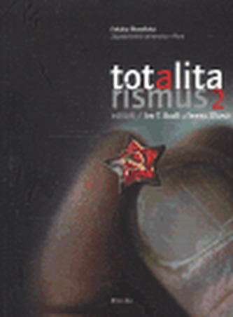 Totalitarismus 2 : zkušenost Střední a Východní Evropy - 2 (, 2006)