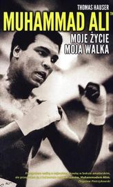 Muhammad Ali Moje życie moja walka