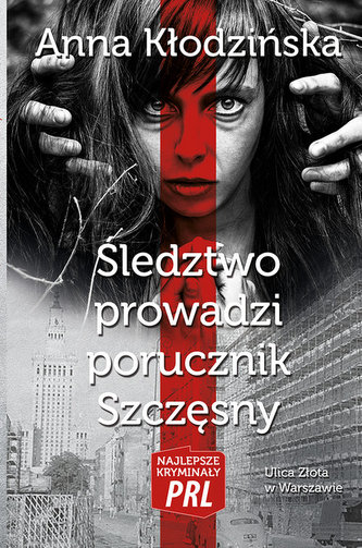 Śledztwo prowadzi porucznik Szczęsny Śledztwo prowadzi porucznik Szczęsny