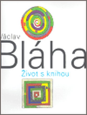 Václav Bláha. Život s knihou