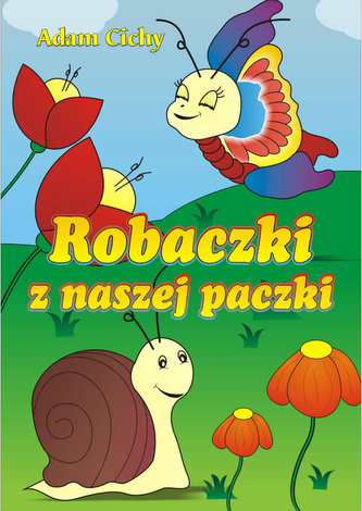Robaczki z naszej paczki Robaczki z naszej paczki