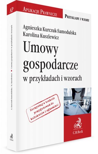 Umowy gospodarcze w przykładach i wzorach