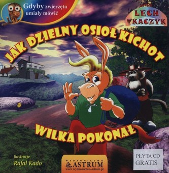 Jak dzielny osioł Kichot wilka pokonał