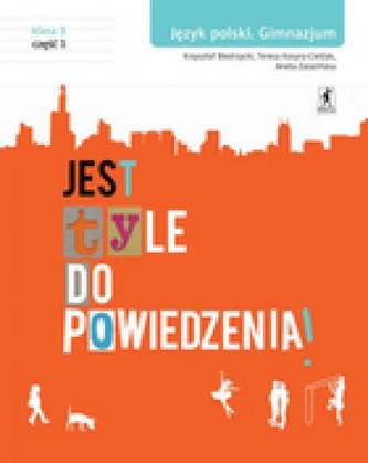 Jest tyle do powiedzenia 3 Język polski Podręcznik Część 1