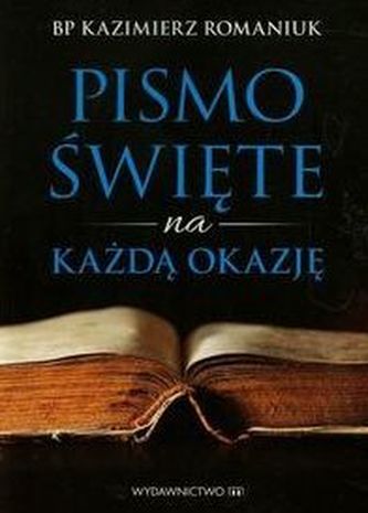 Pismo Święte na każdą okazję Pismo Święte na każdą okazję