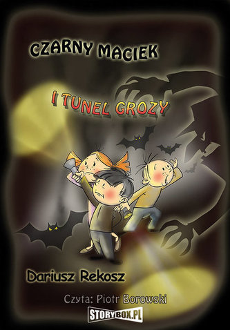 Czarny Maciek i tunel grozy Czarny Maciek i tunel grozy