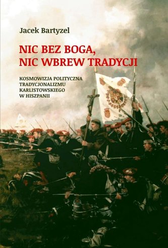Nic bez Boga. Nic wbrew Tradycji