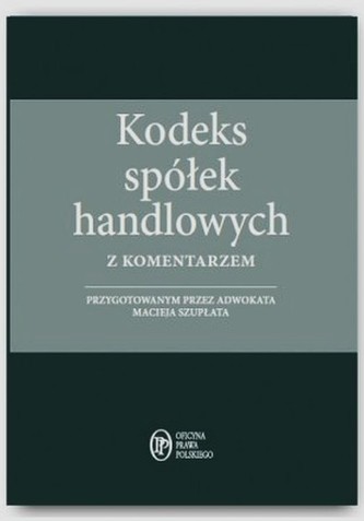 Kodeks spółek handlowych z komentarzem 2015 Kodeks spółek handlowych z komentarzem 2015
