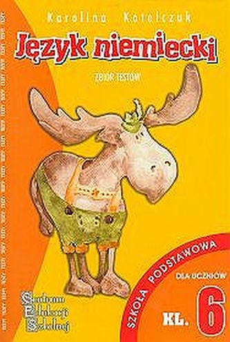 Język niemiecki. Zbiór testów. Klasa 6 szkoła podstawowa.
