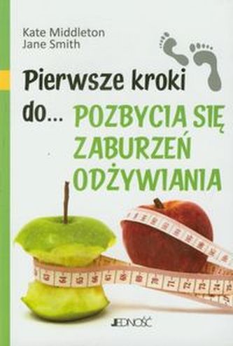 Pierwsze kroki do pozbycia się zaburzeń odżywiania