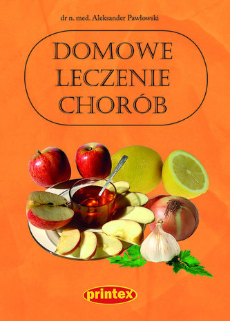 Domowe leczenie chorób Domowe leczenie chorób