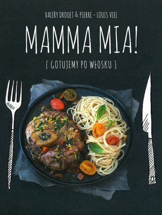 Mamma mia! Mamma mia!
