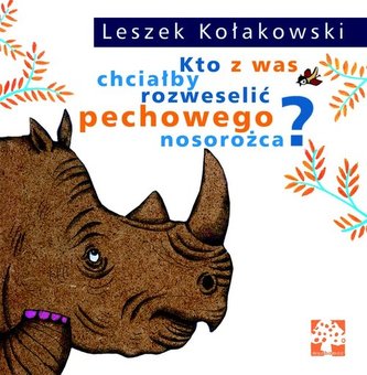 Kto z was chciałby rozweselić pechowego nosorożca? Kto z was chciałby rozweselić pechowego nosorożca?
