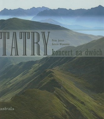 Tatry koncert na dwóch Tatry koncert na dwóch
